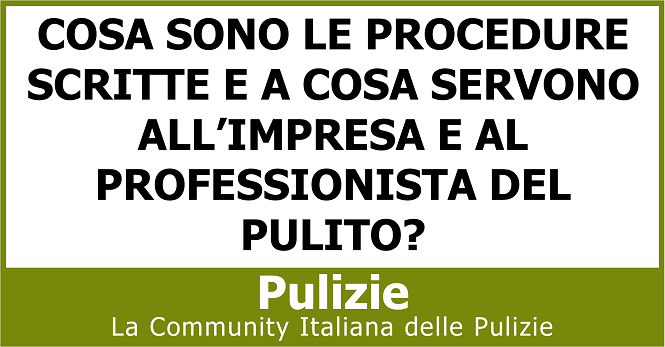 Cosa sono le procedure scritte e a cosa servono all’impresa e al professionista del pulito