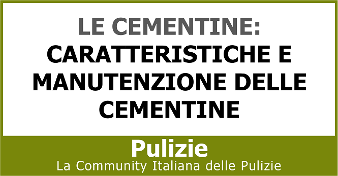 Le cementine caratteristiche e manutenzione delle cementine