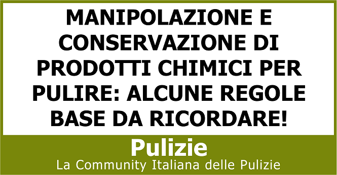 Manipolazione e conservazione prodotti chimici per pulire alcune regole base da ricordare