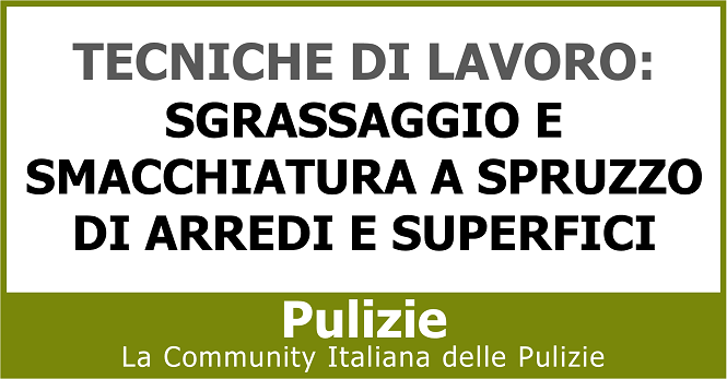 Tecniche di lavoro sgrassaggio e smacchiatura a spruzzo di arredi e superfici