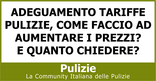 Adeguamento tariffe pulizie, come faccio ad aumentare i prezzi e quanto chiedere