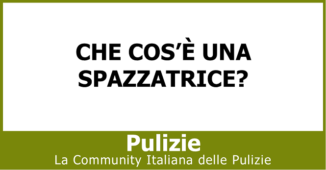 Che cos’è una spazzatrice