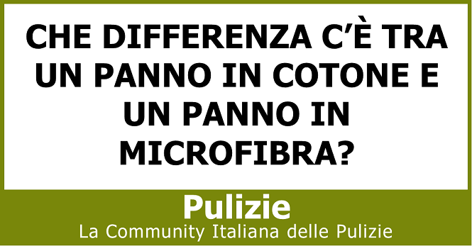 Che differenza c’è tra un panno in cotone e un panno in microfibra