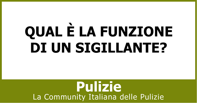 Qual è la funzione di un sigillante