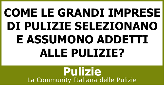 Come le grandi imprese di pulizie selezionano e assumono addetti alle pulizie