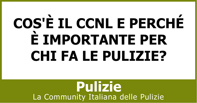 Cos'è il CCNL e perché è importante per chi fa le pulizie