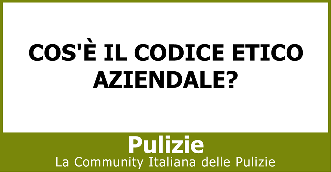 Cos'è il codice etico aziendale