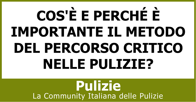 Cos'è e perché è importante il metodo del percorso critico nelle pulizie