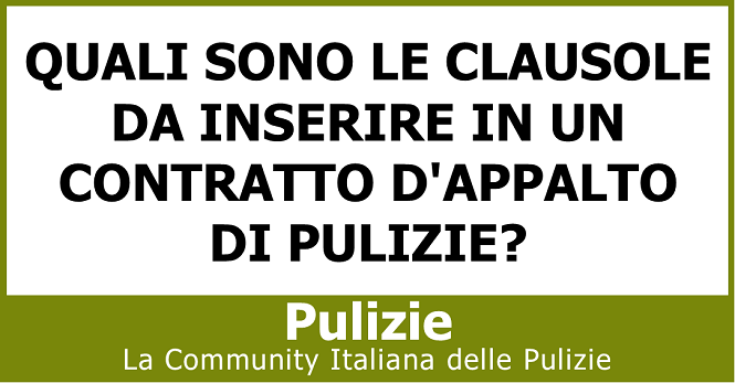 Quali sono le clausole da inserire in un contratto d'appalto di pulizie